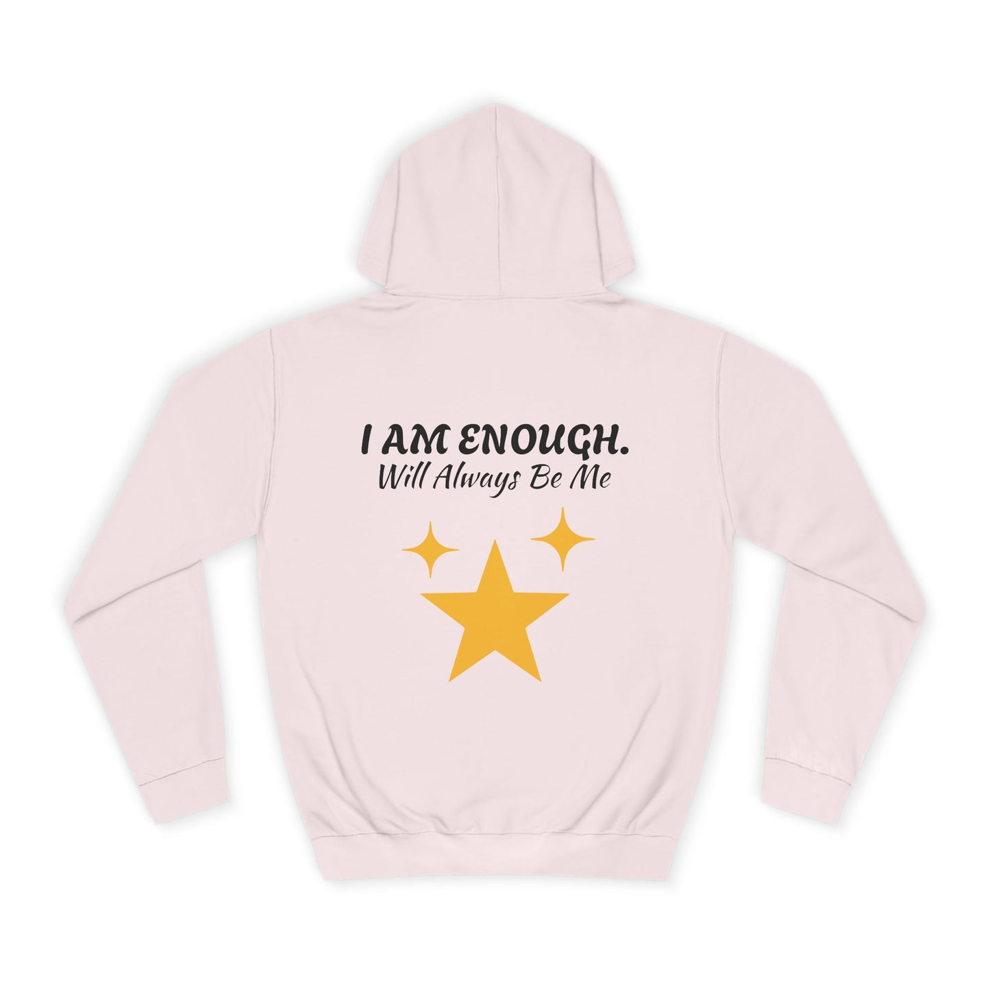 'I Am Enough' Brand Unisex College Hoodie