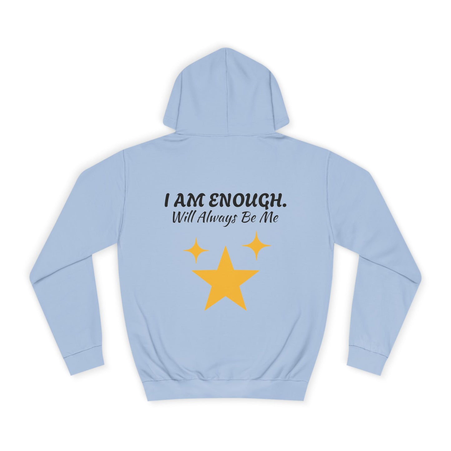 'I Am Enough' Brand Unisex College Hoodie