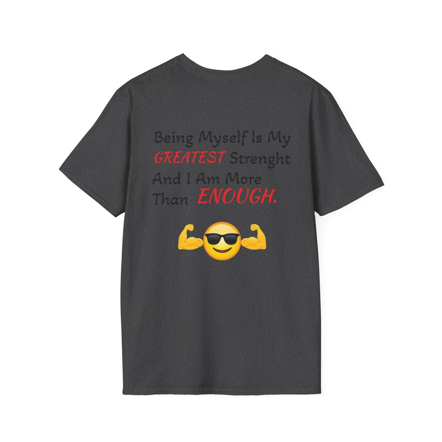 "Being Myself Is My Greatest Strength" Quote 'I AM ENOUGH' Brand Unisex T-Shirt